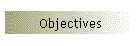 Objectives