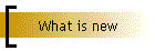 What is new