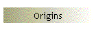 Origins